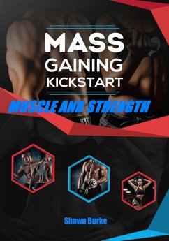 Cover Mass Gaining Kickstart Muscle And Strength (eBook, ePUB)