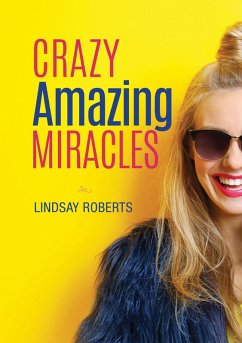 Cover Crazy Amazing Miracles (eBook, ePUB)