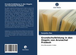 Grundschulbildung in den Hügeln von Arunachal Pradesh - Das, Sanjukta