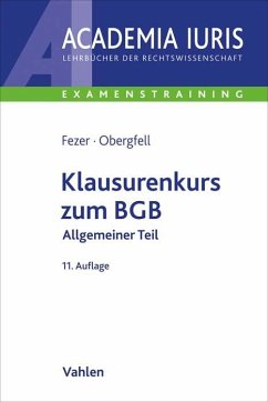 Klausurenkurs zum BGB Allgemeiner Teil - Fezer, Karl-Heinz;Obergfell, Eva Inés