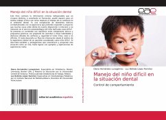 Manejo del niño dificil en la situación dental - Hernández Lunagómez, Diana;López Ramírez, Luz Belinda