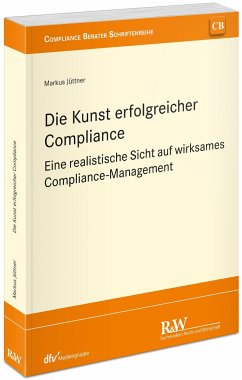 Die Kunst erfolgreicher Compliance - Jüttner, Markus