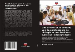 Une étude sur le point de vue des professeurs de biologie et des étudiants turcs sur l'enseignement - ÇIMER, ATILLA