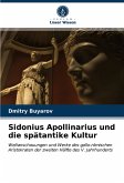 Sidonius Apollinarius und die spätantike Kultur
