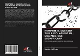 ROMPERE IL SILENZIO SULLA VIOLAZIONE IN UNA PRIGIONE SUDAFRICANA