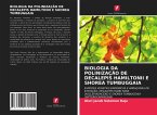 BIOLOGIA DA POLINIZAÇÃO DE DECALEPIS HAMILTONII E SHOREA TUMBUGGAIA