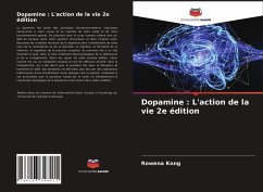 Dopamine : L'action de la vie 2e édition - Kong, Rowena