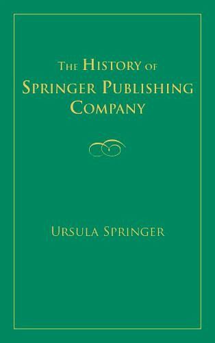 The History of Springer Publishing Company (eBook, ePUB) The History of Springer Publishing Company (eBook, ePUB)