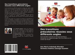 Des transitions préscolaires réussies sous différents angles - Arboleda Blandón, Ana María;Zuluaga Guzmán, Verónica Andrea
