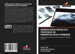 RADIOLOGIA MAXILLO-FACCIALE IN ODONTOLOGIA FORENSE - Rai, Shalu;Misra, Deepankar;Kalita, Pooja