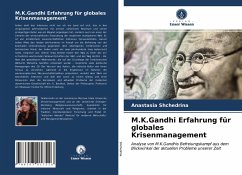 M.K.Gandhi Erfahrung für globales Krisenmanagement - Shchedrina, Anastasia