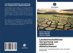 Landwirtschaftliche Verwertung von städtischem Abfallschlamm - Hechmi, Sarra;Hamdi, Helmi;Jedidi, Naceur