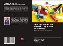 Concept actuel des ANTIBIOTIQUES en dentisterie - Emmanuel, Bibin;Kumar, Mukesh;Bosco, Mini