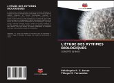 L'ÉTUDE DES RYTHMES BIOLOGIQUES