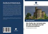 Die Rolle der Aristokratie bei der Entstehung der Freiheitstradition