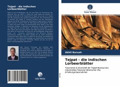 Tejpat - die indischen Lorbeerblätter - Baruah, Akhil