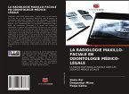 LA RADIOLOGIE MAXILLO-FACIALE EN ODONTOLOGIE MÉDICO-LÉGALE