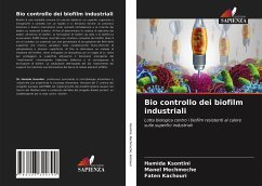 Bio controllo dei biofilm industriali - Ksontini, Hamida;Mechmeche, Manel;Kachouri, Faten