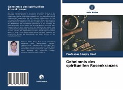 Geheimnis des spirituellen Rosenkranzes - Rout, Sanjay