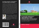 A energia pequena e alternativa é uma ameaça para os grandes?