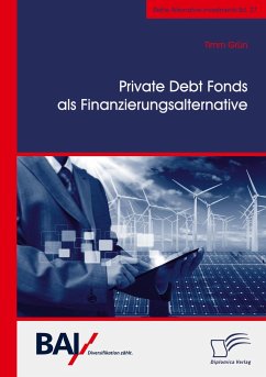 Private Debt Fonds als Finanzierungsalternative - Grün, Timm