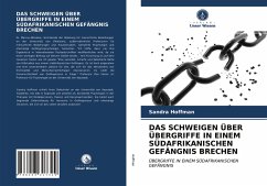 DAS SCHWEIGEN ÜBER ÜBERGRIFFE IN EINEM SÜDAFRIKANISCHEN GEFÄNGNIS BRECHEN - Hoffman, Sandra