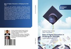 Role of Higher Education in Bridging the Skill Gap - Chowhan, Sudhinder Singh;Mishra, Pallavi Tomar