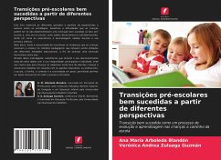 Transições pré-escolares bem sucedidas a partir de diferentes perspectivas - Arboleda Blandón, Ana María;Zuluaga Guzmán, Verónica Andrea