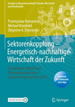 Sektorenkopplung ¿ Energetisch-nachhaltige Wirtschaft der Zukunft - Komarnicki, Przemyslaw;Kranhold, Michael;Styczynski, Zbigniew A.