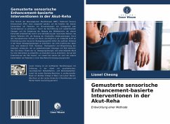 Gemusterte sensorische Enhancement-basierte Interventionen in der Akut-Reha - Cheong, Lionel