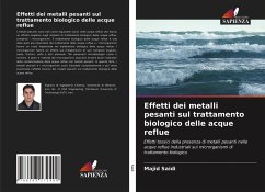 Effetti dei metalli pesanti sul trattamento biologico delle acque reflue - Saidi, Majid