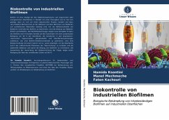 Biokontrolle von industriellen Biofilmen - Ksontini, Hamida;Mechmeche, Manel;Kachouri, Faten