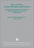 Karl von Weber. Zwischen Revolution und Reaktion