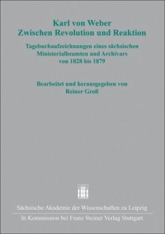 Karl von Weber. Zwischen Revolution und Reaktion