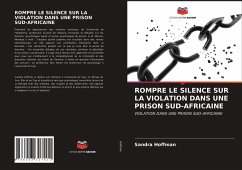 ROMPRE LE SILENCE SUR LA VIOLATION DANS UNE PRISON SUD-AFRICAINE - Hoffman, Sandra