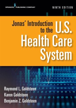 Jonas' Introduction to the U.S. Health Care System, Ninth Edition (eBook, PDF) - Goldsteen, Raymond L.; Goldsteen, Karen; Goldsteen, Benjamin