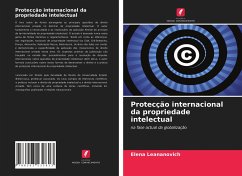 Protecção internacional da propriedade intelectual - Leananovich, Elena