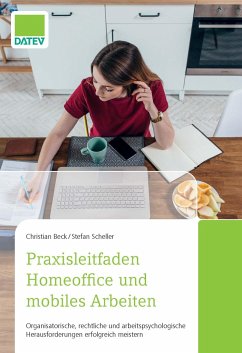 Praxisleitfaden Homeoffice und mobiles Arbeiten - Scheller, Stefan;Beck, Christian