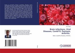 Brain infections, Viral Diseases, Covid19, Psoriasis, Arthritis.