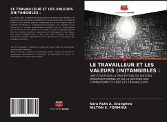 LE TRAVAILLEUR ET LES VALEURS (IN)TANGIBLES : - Grangeiro, Sara Ruth A.;Formiga, Nilton S.