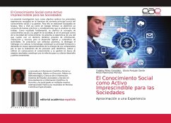 El Conocimiento Social como Activo Imprescindible para las Sociedades - Pérez González, Yudeisy;Ponjuán Dante, Gloria;Palomares Perraut, Rocío