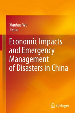 Economic Impacts and Emergency Management of Disasters in China - Wu, Xianhua;Guo, Ji