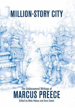 Million-Story City: The Undiscovered Writings of Marcus Preece: Fiction and Screenplays - Preece, Marcus