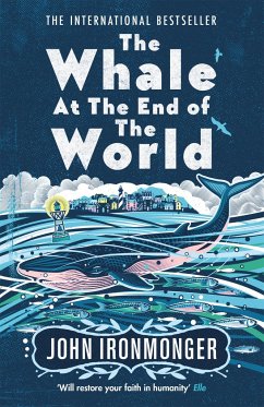 The Whale at the End of the World - Ironmonger, John