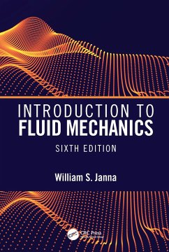 Introduction to Fluid Mechanics, Sixth Edition - Janna, William S. (The University of Memphis, Tennessee, USA)