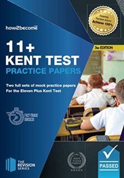 KENT TEST PRACTICE PAPERS 3RD EDITION - HOW2BECOME