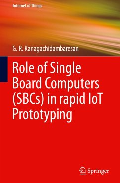 Role of Single Board Computers (SBCs) in rapid IoT Prototyping - Kanagachidambaresan, G. R.
