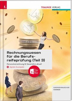 Rechnungswesen für die Berufsreifeprüfung (Teil 3) Personalverrechnung & Steuerlehre aktuell + digitales Zusatzpaket + E-Book - Gassner-Rauscher, Barbara;Rammer, Elke