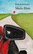 Maria fährt. - Bild 1