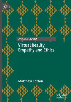 Virtual Reality, Empathy and Ethics - Cotton, Matthew